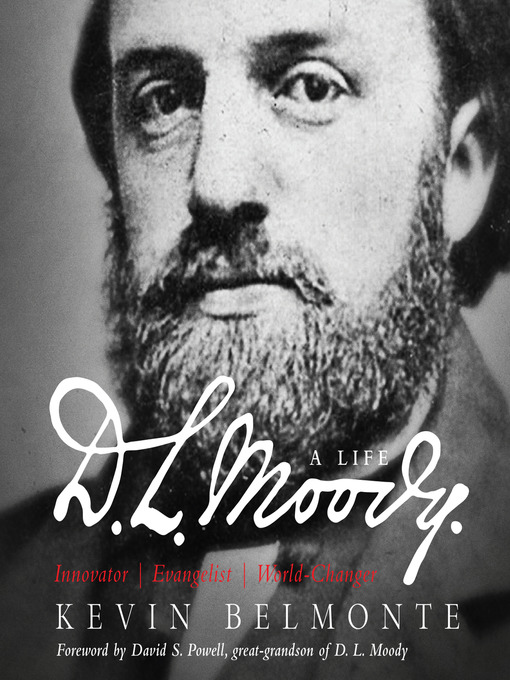 Title details for D.L. Moody--A Life by Kevin Belmonte - Available